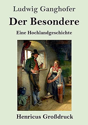 Der Besondere (Gro??druck): Eine Hochlandgeschichte (German Edition) - Paperback