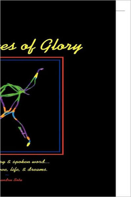 10 Degrees of Glory: A book of poetry & spoken word... A tribute to love, life & dreams.
