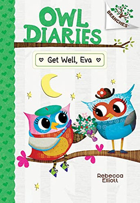 Get Well, Eva: A Branches Book (Owl Diaries #16) - Hardcover