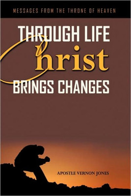 Through Life Christ Brings Changes