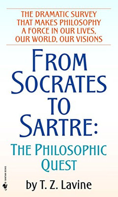 From Socrates To Sartre: The Philosophic Quest