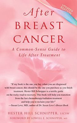 After Breast Cancer: A Common-Sense Guide To Life After Treatment