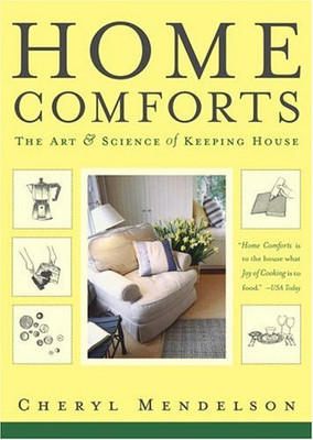 Home Comforts: The Art And Science Of Keeping House