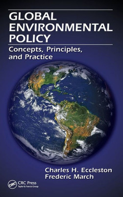 Global Environmental Policy: Concepts, Principles, and Practice