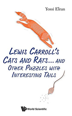 Lewis Carroll'S Cats And Rats... And Other Puzzles With Interesting Tails - Hardcover