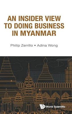 An Insider View To Doing Business In Myanmar