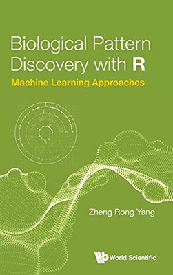 Biological Pattern Discovery With R: Machine Learning Approaches