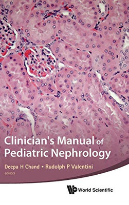 Clinician'S Manual Of Pediatric Nephrology