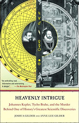 Heavenly Intrigue: Johannes Kepler, Tycho Brahe, And The Murder Behind One Of History'S Greatest Scientific Discoveries (Anchor)