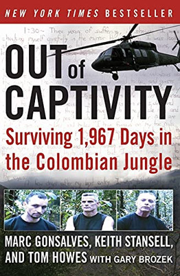 Out Of Captivity: Surviving 1,967 Days In The Colombian Jungle