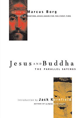 Jesus And Buddha: The Parallel Sayings (Seastone)