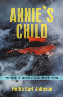 Annie's Child: Memories of Racism on the Journey to Hawaii