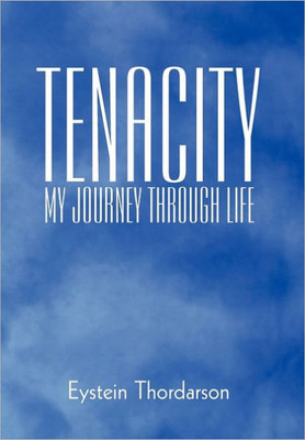Tenacity: My Journey Through Life