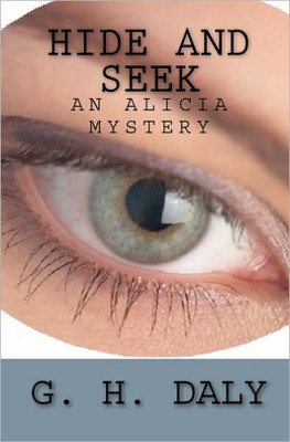 Hide And Seek: An Alicia Mystery