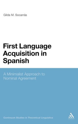First Language Acquisition in Spanish: A Minimalist Approach to Nominal Agreement