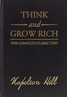 Think And Grow Rich Deluxe Edition: The Complete Classic Text (Think And Grow Rich Series)