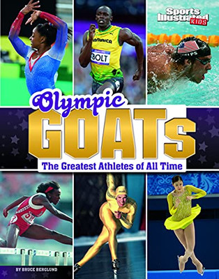 Olympic Goats: The Greatest Athletes Of All Time (Sports Illustrated Kids: Goats)