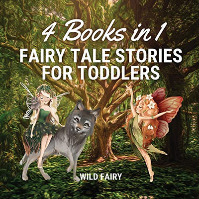 Fairy Tale Stories For Toddlers: 4 Books In 1 - Paperback