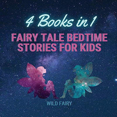 Fairy Tale Bedtime Stories For Kids: 4 Books In 1 - Paperback