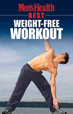 Men'S Health Best: Weight-Free Workout