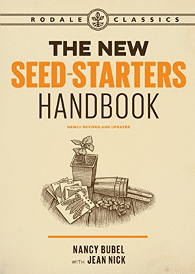 The New Seed-Starters Handbook (Rodale Organic Gardening)