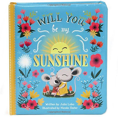 Will You Be My Sunshine: Children'S Board Book (Love You Always)