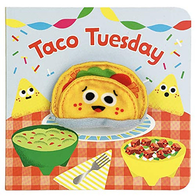 Taco Tuesday Finger Puppet Board Book For Little Taco Lovers, Preschoolers, And More! Ages 1-3 (Finger Puppet Book)