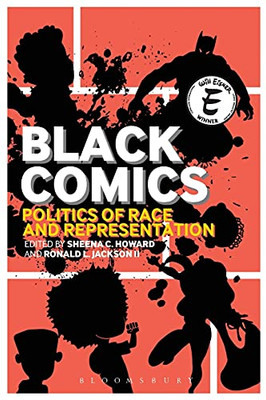Black Comics: Politics Of Race And Representation