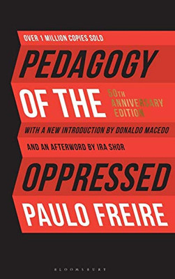 Pedagogy Of The Oppressed: 50Th Anniversary Edition - Hardcover