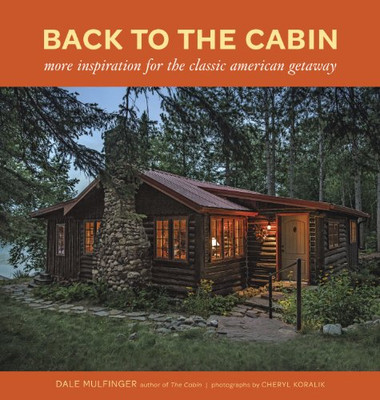 Back To The Cabin: More Inspiration For The Classic American Getaway