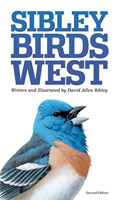 Sibley Birds West: Field Guide To Birds Of Western North America