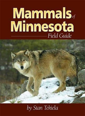 Mammals Of Minnesota Field Guide (Mammal Identification Guides)