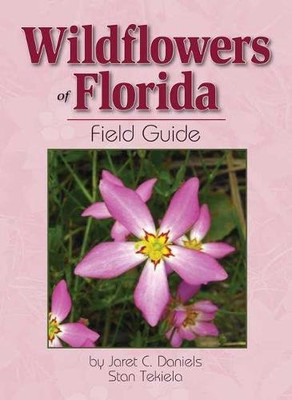 Wildflowers Of Florida Field Guide (Wildflower Identification Guides)