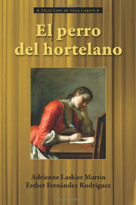 El Perro del Hortelano (Cervantes & Co. Spanish Classics) (Spanish and English Edition)