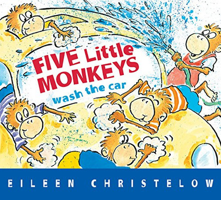 Five Little Monkeys Wash The Car (A Five Little Monkeys Story)