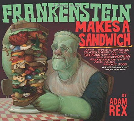 Frankenstein Makes A Sandwich
