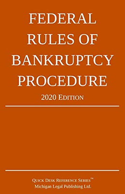 Federal Rules of Bankruptcy Procedure; 2020 Edition: With Statutory Supplement