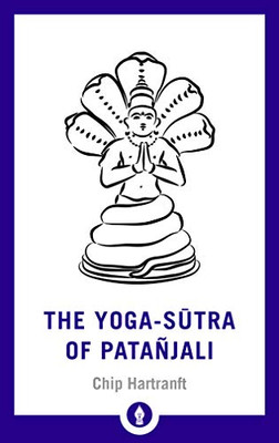 The Yoga-Sutra Of Patanjali: A New Translation With Commentary (Shambhala Pocket Library)