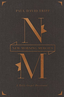 New Morning Mercies: A Daily Gospel Devotional (Gift Edition)