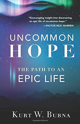 Uncommon Hope: The Path to an Epic Life