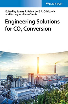 Engineering Solutions For Co2 Conversion