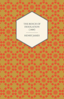 The Bench of Desolation (1909)