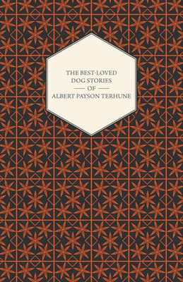The Best-Loved Dog Stories of Albert Payson Terhune