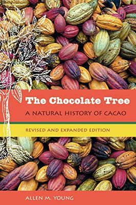 The Chocolate Tree: A Natural History Of Cacao