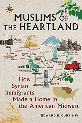 Muslims Of The Heartland: How Syrian Immigrants Made A Home In The American Midwest