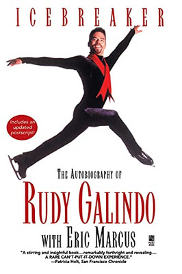 Icebreaker: The Autobiography Of Rudy Galindo
