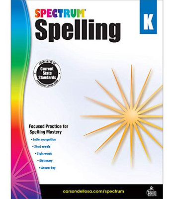 Spectrum Kindergarten Spelling Workbook?çöstate Standards Spelling Practice With Lined Writing Pages, Speller?çös Dictionary, And Answer Key For Homeschool Or Classroom (128 Pgs)