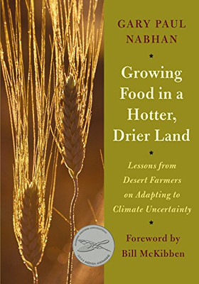 Growing Food In A Hotter, Drier Land: Lessons From Desert Farmers On Adapting To Climate Uncertainty