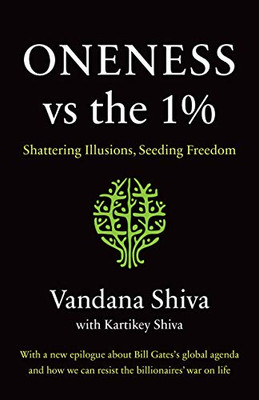 Oneness Vs. The 1%: Shattering Illusions, Seeding Freedom