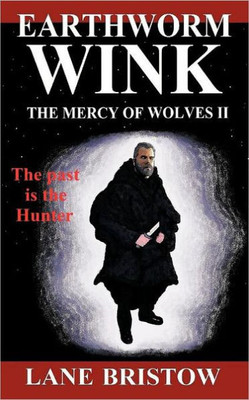 Earthworm Wink: The Mercy of Wolves II